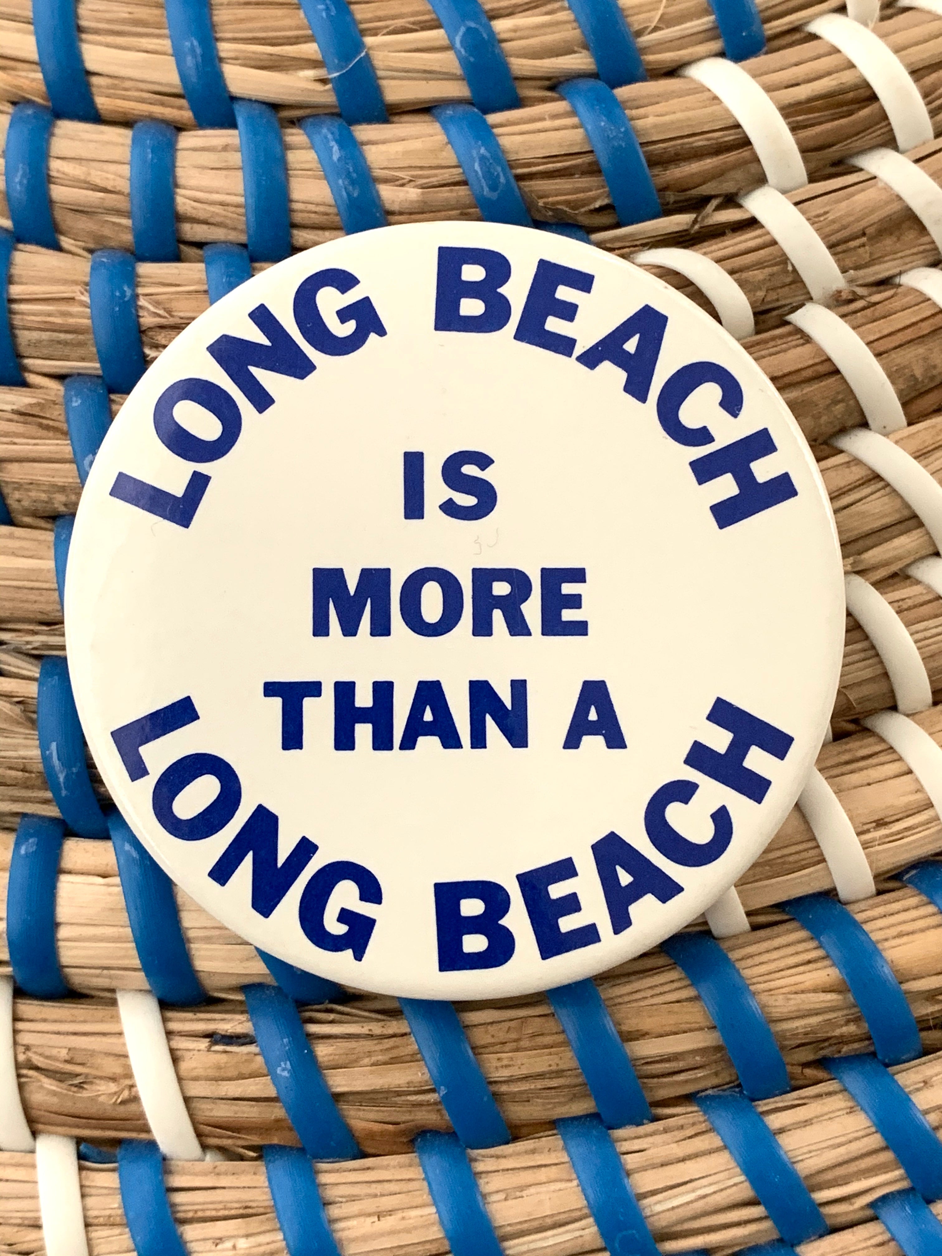 "Long Beach is More Than A Long Beach" Pinback Button