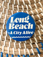 Load image into Gallery viewer, &quot;Long Beach A City Alive&quot; Pinback Button
