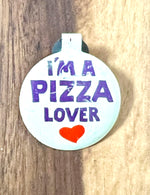 Load image into Gallery viewer, I&#39;m A Pizza Lover Pinback
