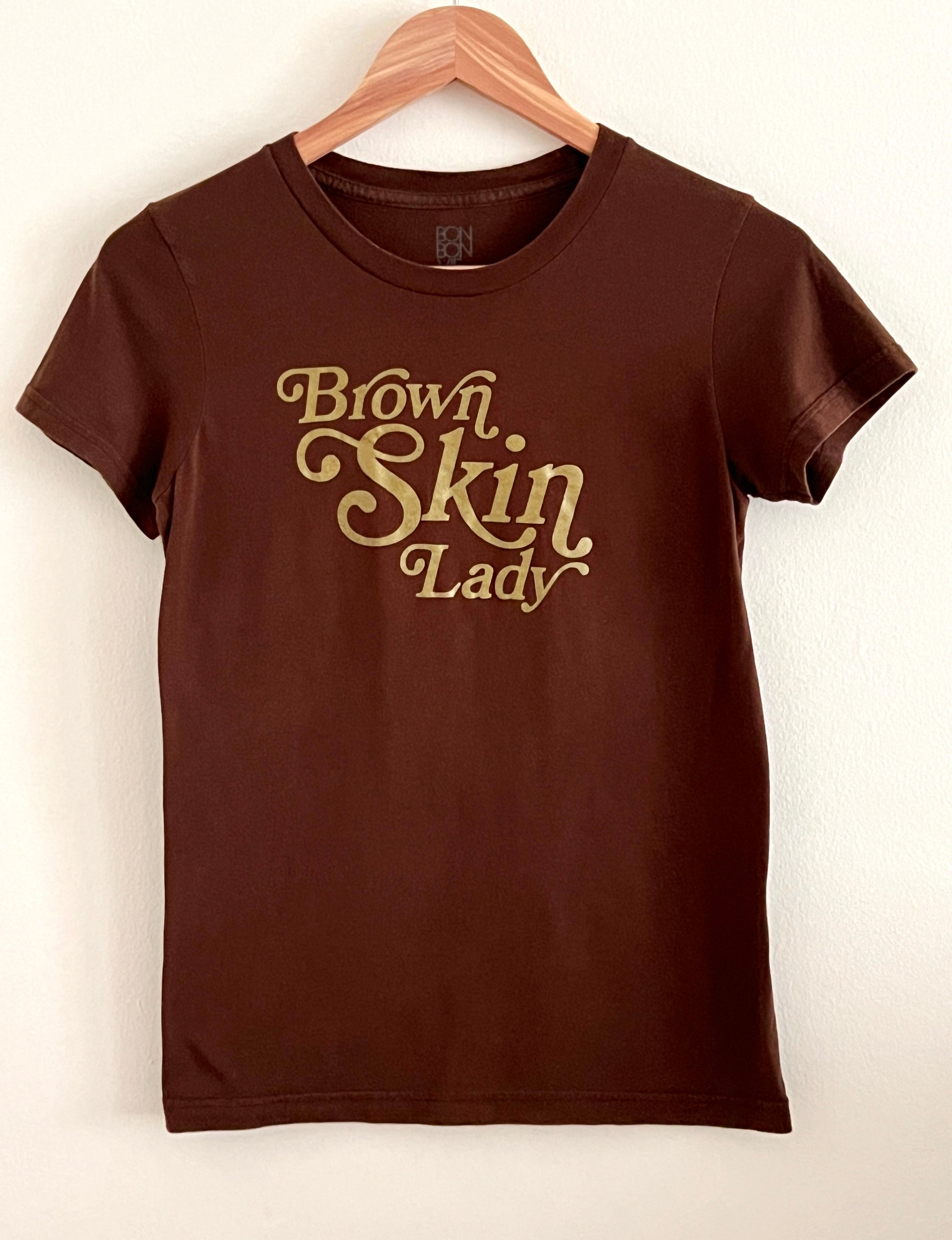 "Brown Skin Lady" Women's T-Shirt