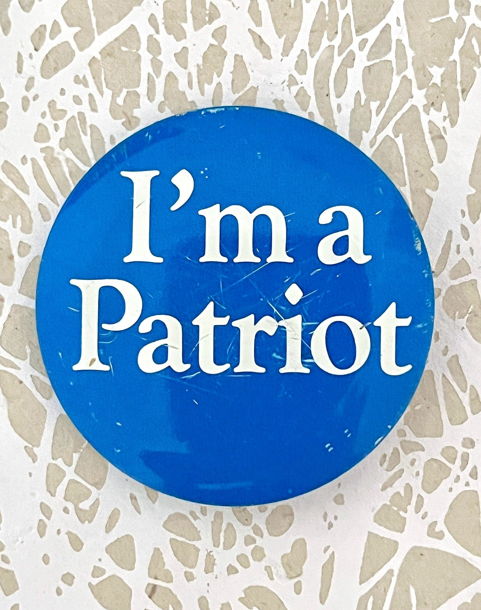 Vintage I'm a Patriot Pinback Button