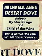 Michaela Anne: Desert Dove; Limited Edition Pink Vinyl & Sticker