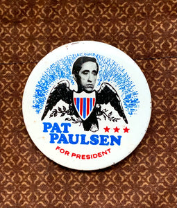 "Pat Paulsen for President" Vintage Pinback Button