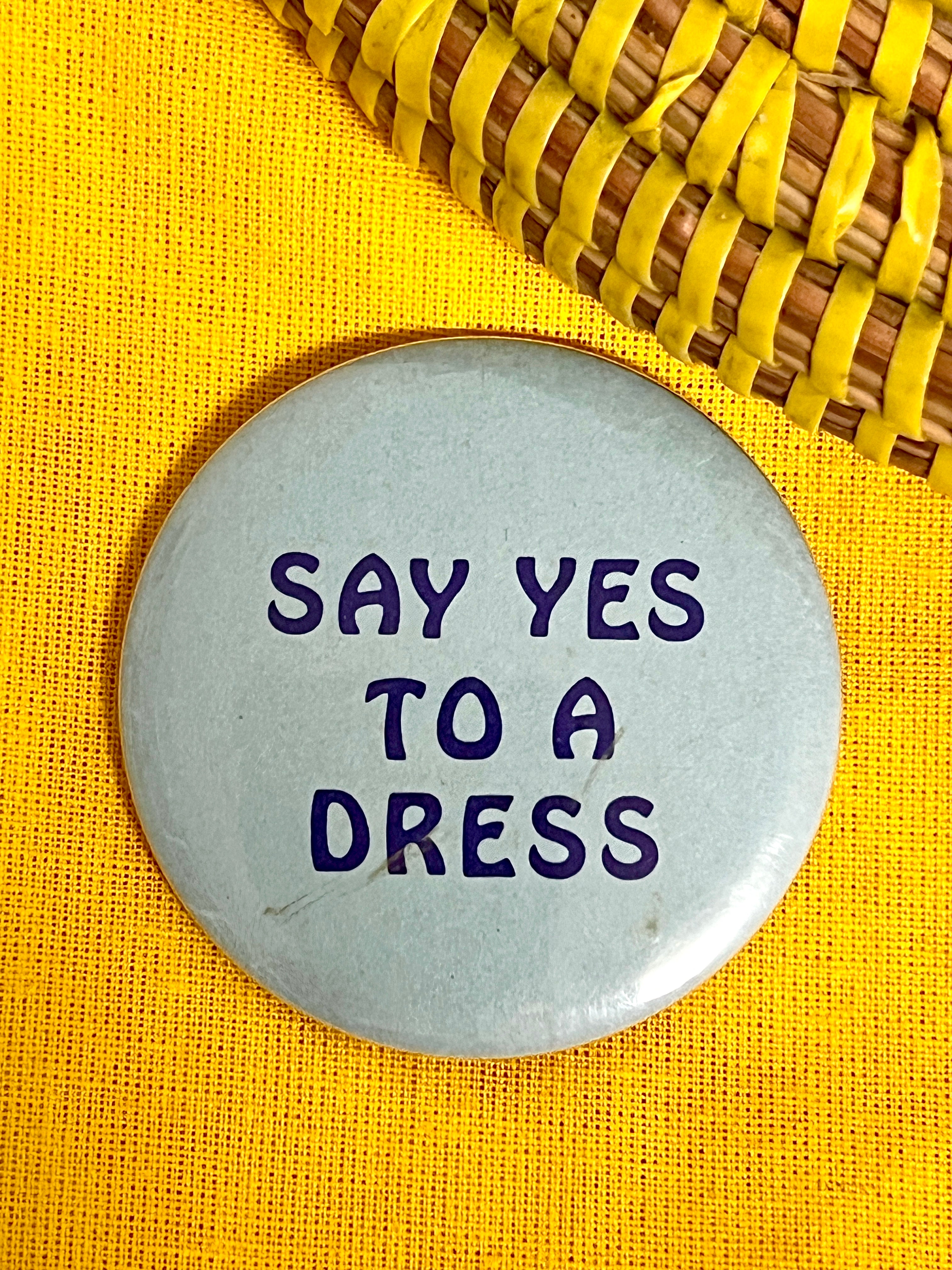 Say Yes To A Dress Pinback Button