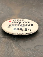 Load image into Gallery viewer, &quot;I&#39;m Proud To Be Me!&quot; Vintage Pinback Button
