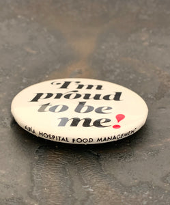 "I'm Proud To Be Me!" Vintage Pinback Button