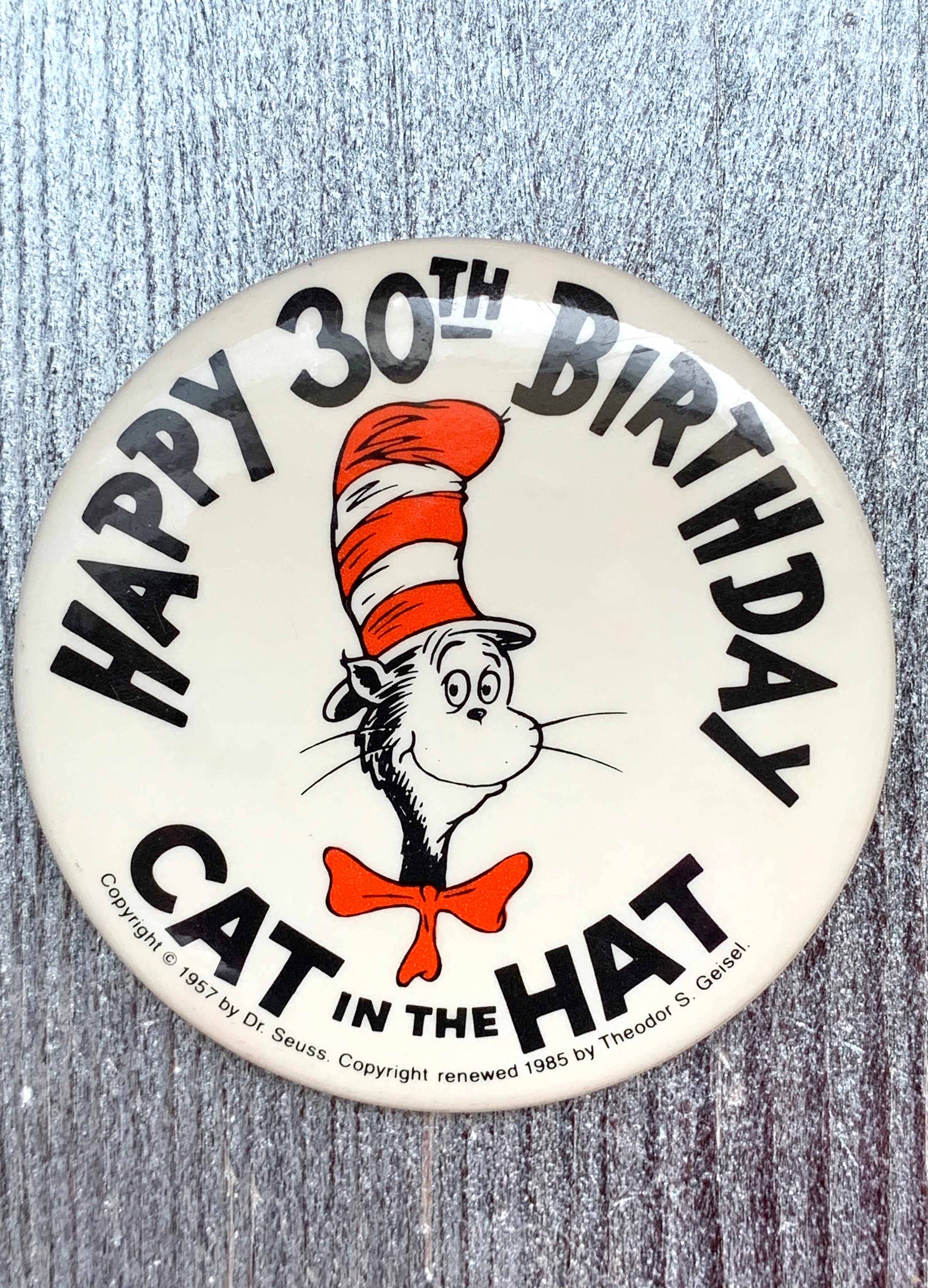Happy 30th Birthday "Cat in the Hat"