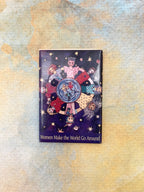 "Women Make the World Go Around." Magnet