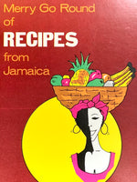 Load image into Gallery viewer, A Merry Go Round of Recipes From Jamaica by Leila Brandon | Caribbean Cooking
