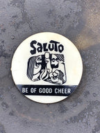 Saluto Be of Good Cheer Retro Vintage Pinback Button